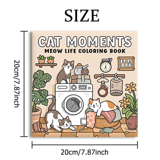 CAT MOMENTS: Fun and Relaxing Coloring Book for Adults - Perfect Gift for Celebrations and Birthdays!